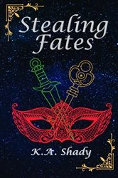 Book cover of Stealing Fates by K.A. Shady
