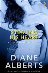 Book cover of Stealing His Heart by Diane Alberts