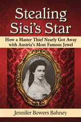 Book cover of Stealing Sisi's Star by Jennifer Bowers Bahney