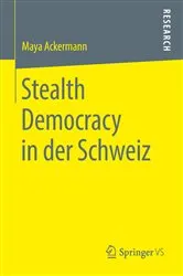 Book cover of Stealth Democracy in der Schweiz by Maya Ackermann