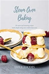 Book cover of Steam Oven Baking by Emily Rhodes