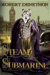 Book cover of Steam Submarine by Robert Denethon