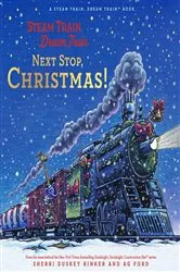 Book cover of Steam Train, Dream Train: Next Stop, Christmas! by Sherri Duskey Rinker