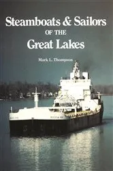 Book cover of Steamboats and Sailors of the Great Lakes by Mark L. Thompson