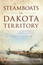 Book cover of Steamboats in Dakota Territory by Tracy Potter