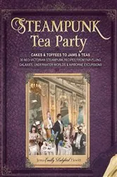 Book cover of Steampunk Tea Party by Jema Hewitt
