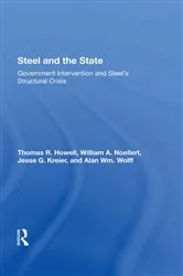 Book cover of Steel And The State by Thomas R Howell