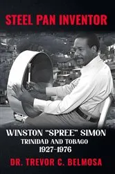 Book cover of STEEL PAN INVENTOR by Dr. Trevor C. Belmosa