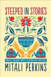Book cover of Steeped in Stories by Mitali Perkins