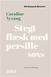 Book cover of Stegt flæsk med persillesovs by Caroline Nyvang