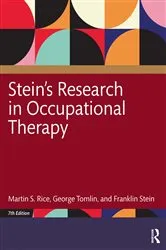 Book cover of Stein's Research in Occupational Therapy, 7th Edition (7th ed.) by Martin S. Rice