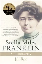 Book cover of Stella Miles Franklin by Jill Roe