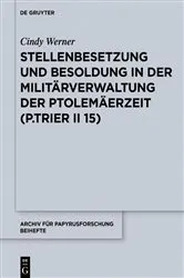Book cover of Stellenbesetzung und Besoldung in der Militärverwaltung der Ptolemäerzeit (P.Trier II 15) by Cindy Werner