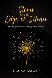 Book cover of Stems from the Edge of Silence by Hanna Abi Akl