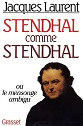 Book cover of Stendhal comme Stendhal by Jacques Laurent
