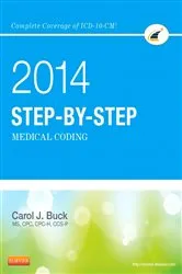 Book cover of Step-by-Step Medical Coding, 2014 Edition - E-Book by Buck MS, CPC, CCS-P, Carol J.