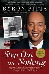 Book cover of Step Out on Nothing by Byron Pitts