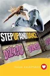 Book cover of Step up and Dance by Thalia Kalipsakis