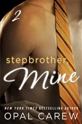 Book cover of Stepbrother, Mine #2 by Opal Carew