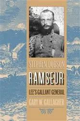 Book cover of Stephen Dodson Ramseur by Gary W. Gallagher