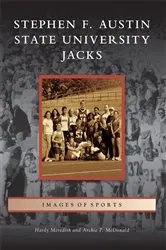 Book cover of Stephen F. Austin State University Jacks by Hardy Meredith