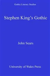Book cover of Stephen King's Gothic by John Sears