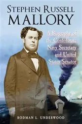 Book cover of Stephen Russell Mallory by Rodman L. Underwood