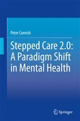 Book cover of Stepped Care 2.0: A Paradigm Shift in Mental Health by Peter Cornish