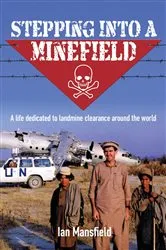 Book cover of Stepping Into A Minefield by Ian Mansfield