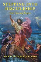 Book cover of Stepping Into Discipleship by Mary Venable-Vaughn