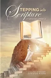 Book cover of Stepping into Scripture by Lillith O'Shann Edmiston Moore