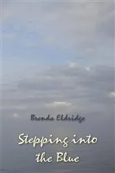 Book cover of Stepping into the Blue by Brenda Eldridge