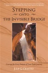 Book cover of Stepping onto the Invisible Bridge by Julie G. Olmsted