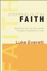 Book cover of Stepping Out in Faith by Luke Everett