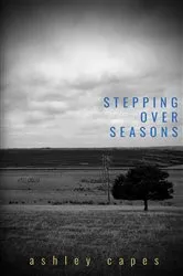 Book cover of Stepping Over Seasons by Ashley Capes