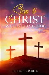 Book cover of Steps to Christ by White, Ellen, G