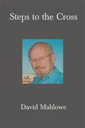 Book cover of Steps to the Cross by David Mahlowe