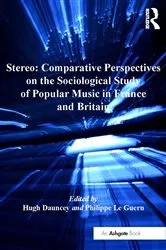 Book cover of Stereo: Comparative Perspectives on the Sociological Study of Popular Music in France and Britain by Philippe Le Guern