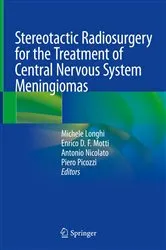 Book cover of Stereotactic Radiosurgery for the Treatment of Central Nervous System Meningiomas by Michele Longhi