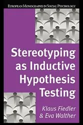 Book cover of Stereotyping as Inductive Hypothesis Testing by Klaus Fiedler