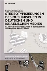 Book cover of Stereotypisierungen des Muslimischen in deutschen und israelischen Medien by Charlotte Misselwitz
