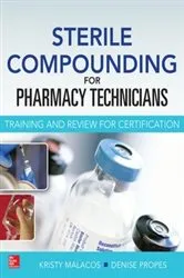 Book cover of Sterile Compounding for Pharm Techs--A text and review for Certification by Kristy Malacos