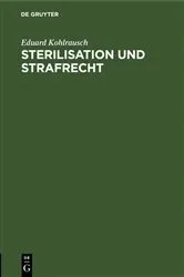 Book cover of Sterilisation und Strafrecht by Eduard Kohlrausch