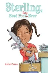 Book cover of Sterling, Best Dog Ever by Aidan Cassie