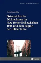 Book cover of Österreichische Dichterinnen im New Yorker Exil zwischen 1938 und dem Beginn der 1980er Jahre by Olena Komarnicka