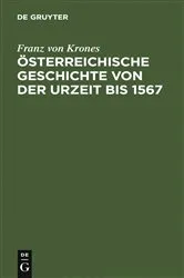 Book cover of Österreichische Geschichte von der Urzeit bis 1526 by Franz von Krones
