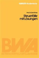 Book cover of Steuerfälle mit Lösungen by Gerd Rose
