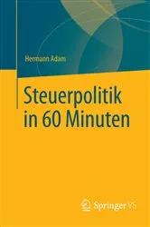 Book cover of Steuerpolitik in 60 Minuten by Hermann Adam