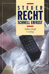 Book cover of Steuerrecht - Schnell erfasst (6th ed.) by Volker Kreft
