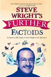 Book cover of Steve Wright’s Further Factoids by Steve Wright